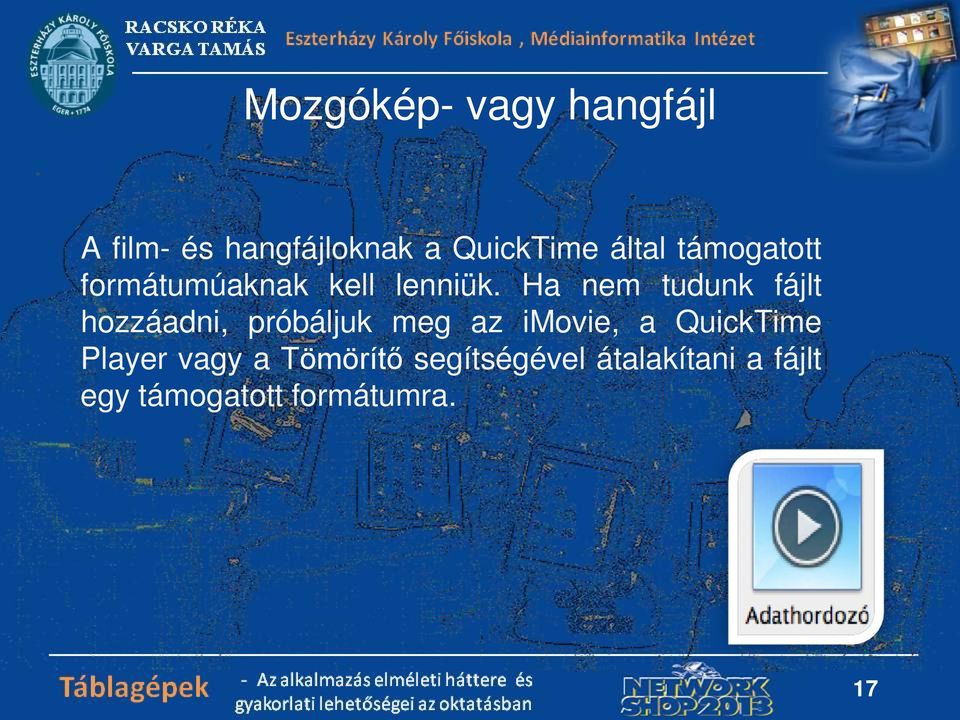 Ha nem tudunk fájlt hozzáadni, próbáljuk meg az imovie, a