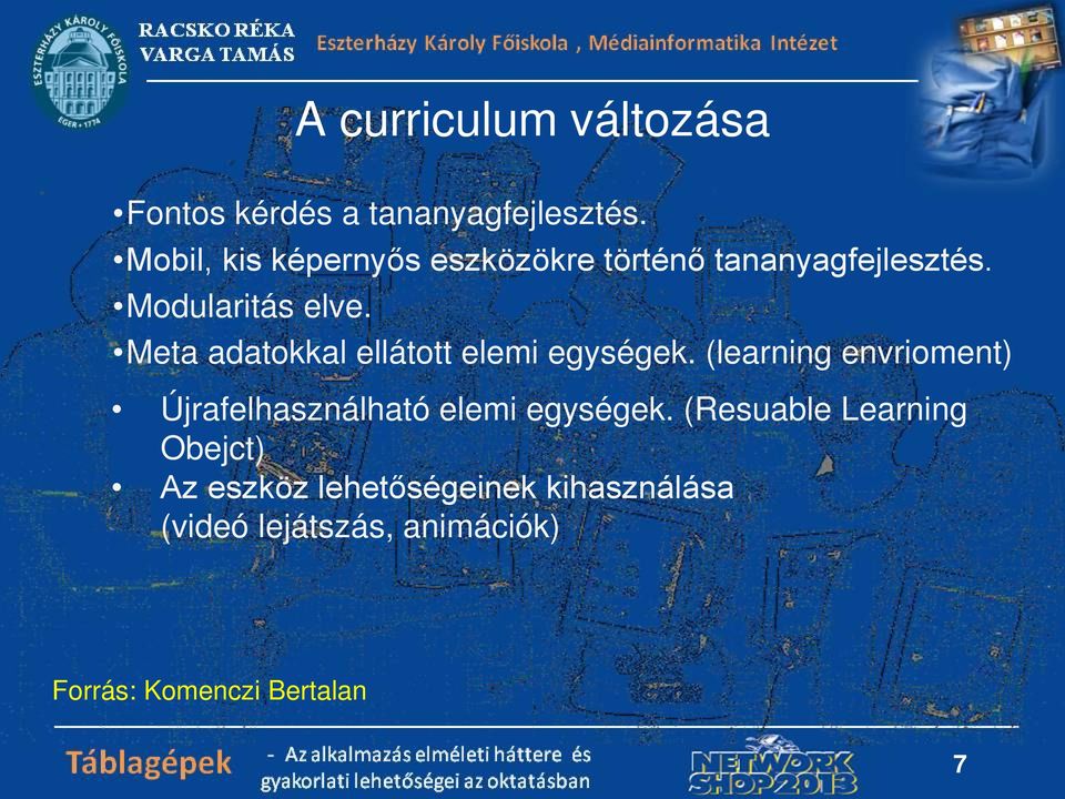 Meta adatokkal ellátott elemi egységek.