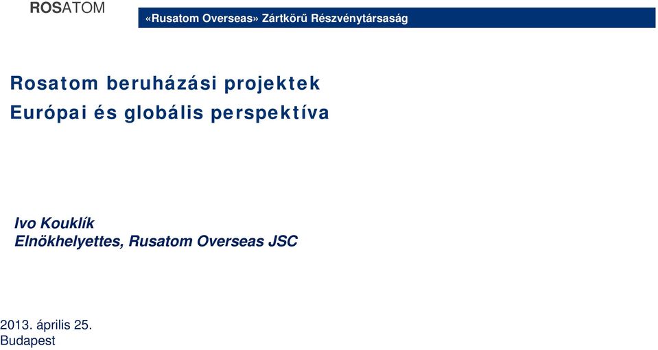 Európai és globális perspektíva Ivo Kouklík