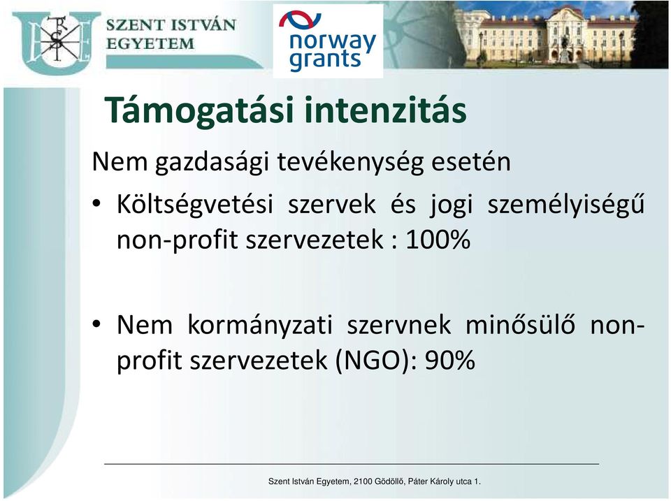 személyiségű non-profit szervezetek : 100% Nem