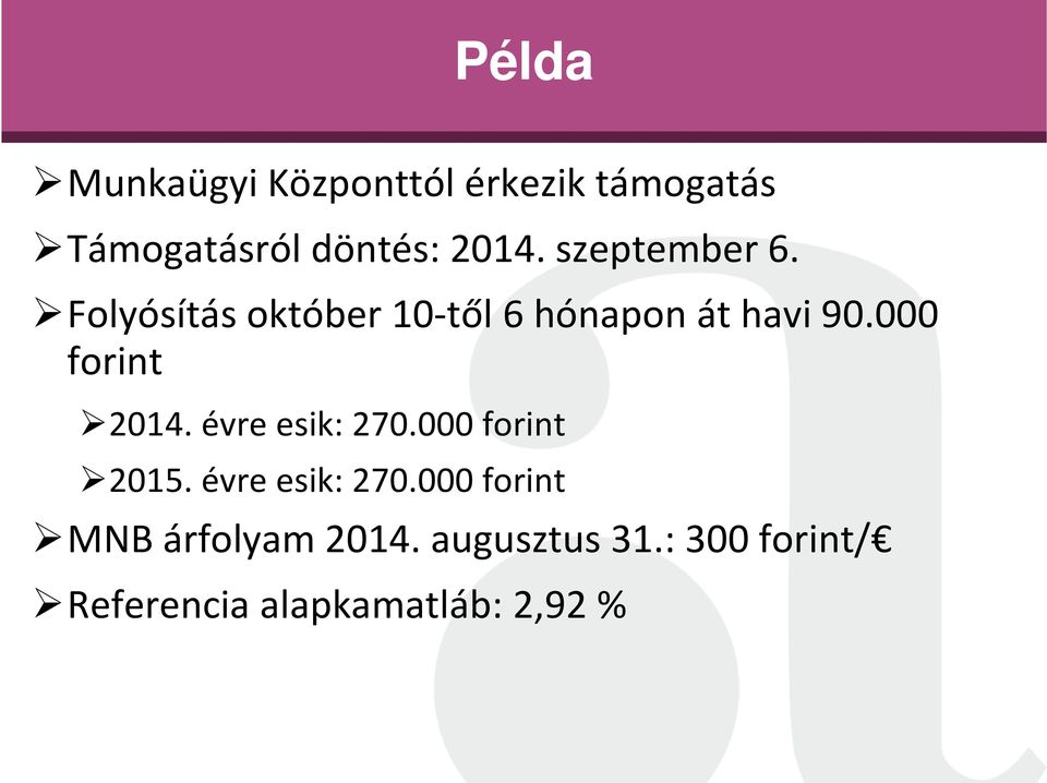 000 forint 2014. évre esik: 270.000 forint 2015. évre esik: 270.000 forint MNB árfolyam 2014.