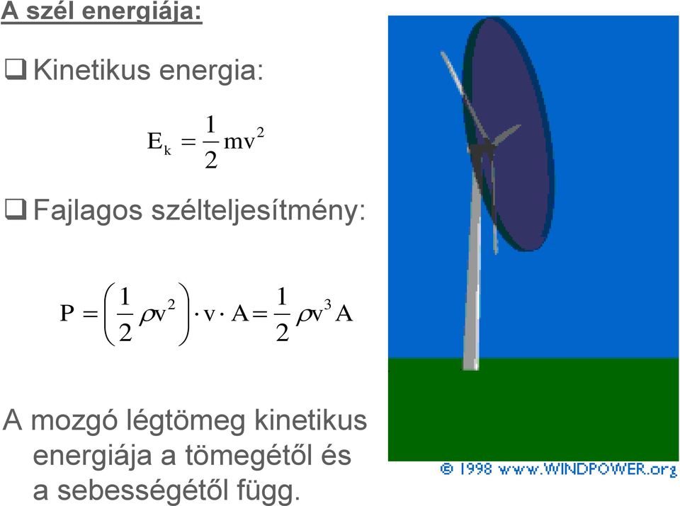 1 2 v 2 v A 1 2 v 3 A A mozgó légtömeg