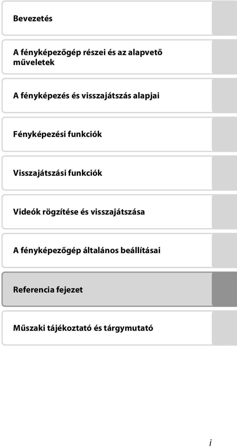 Visszajátszási funkciók Videók rögzítése és visszajátszása A