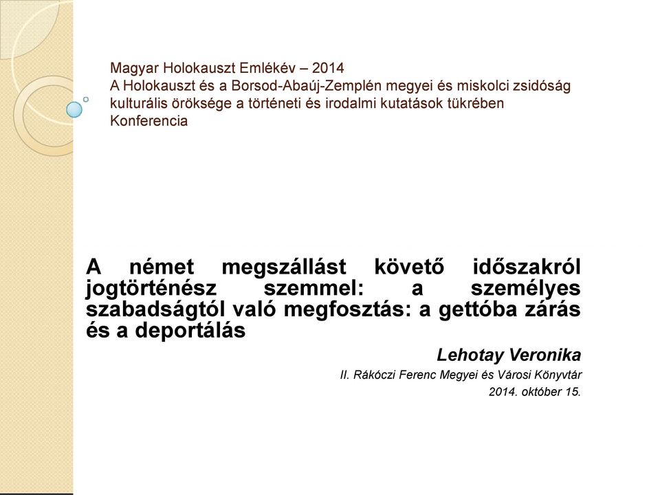 megszállást követő időszakról jogtörténész szemmel: a személyes szabadságtól való megfosztás: a