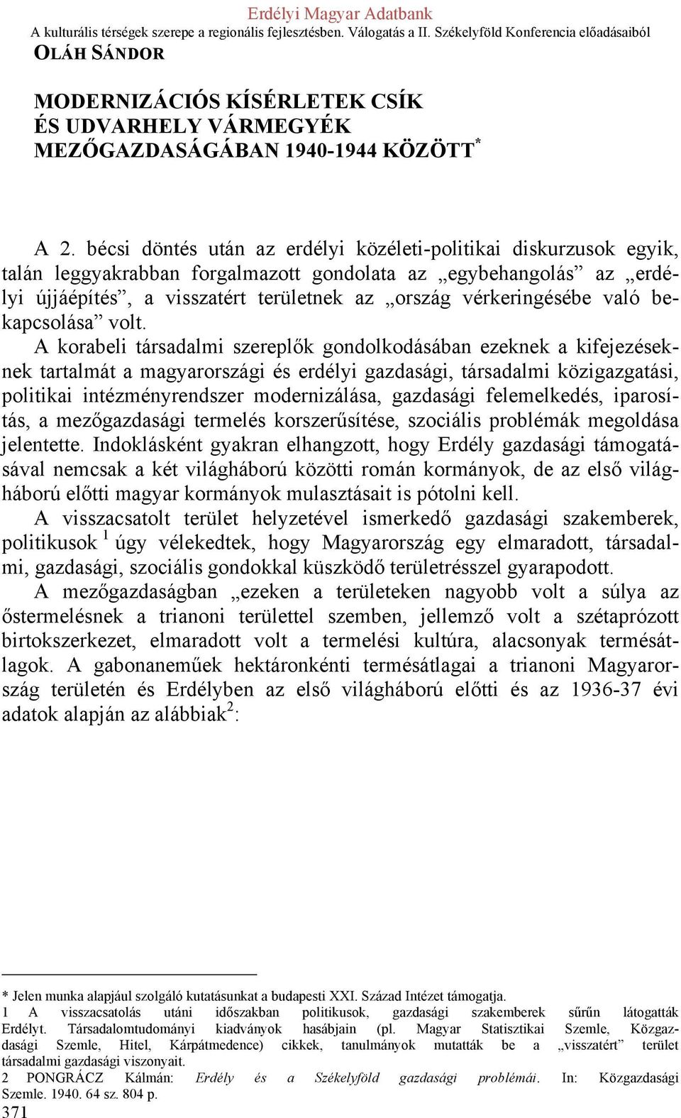 való bekapcsolása volt.