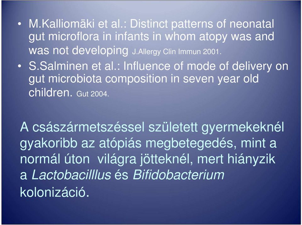 Allergy Clin Immun 2001. S.Salminen et al.