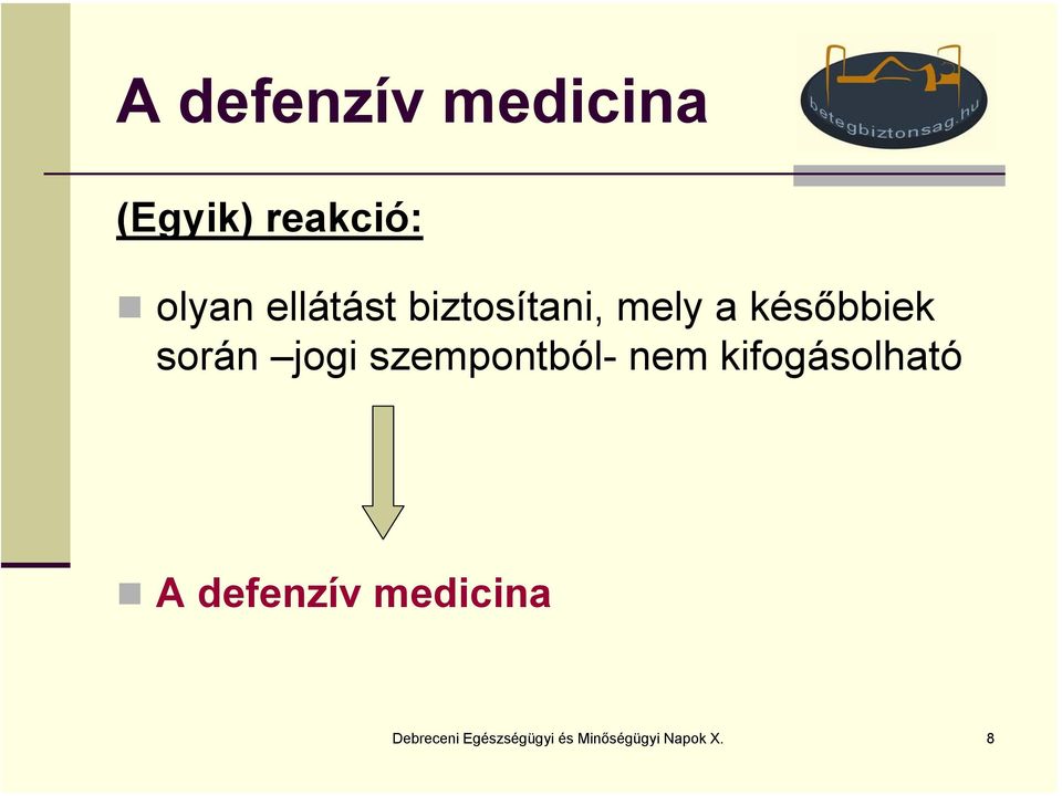 jogi szempontból- nem kifogásolható A defenzív