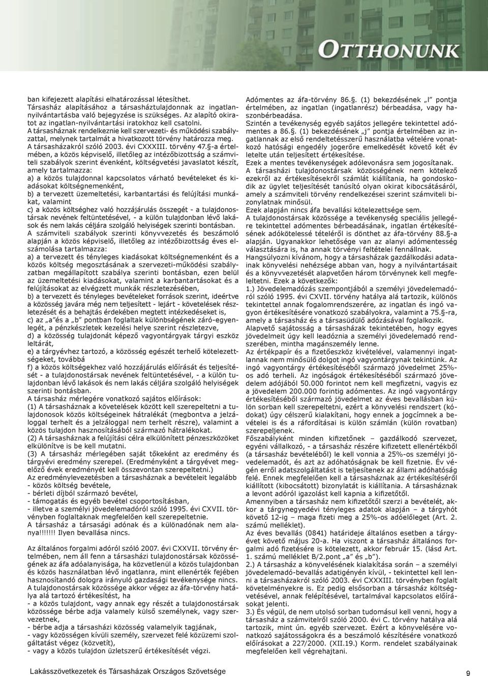 A társasházakról szóló 2003. évi CXXXIII. törvény 47.
