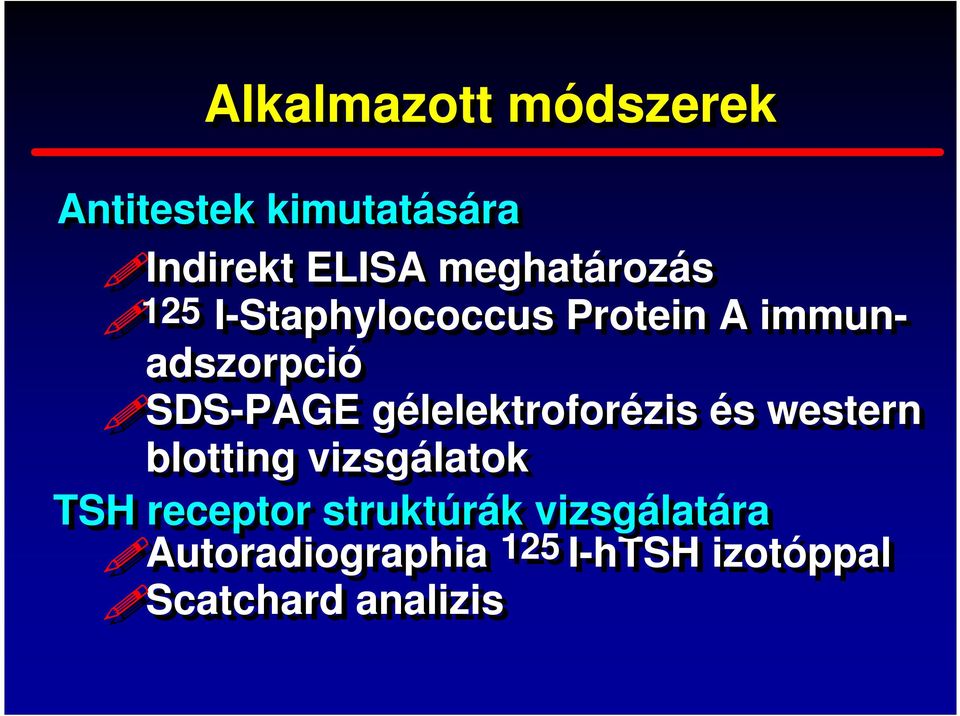 SDS-PAGE gélelektroforézis és western blotting vizsgálatok TSH