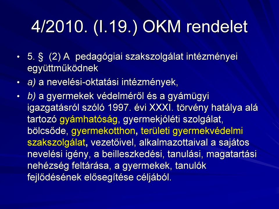 gyámügyi igazgatásról szóló 1997. évi XXXI.