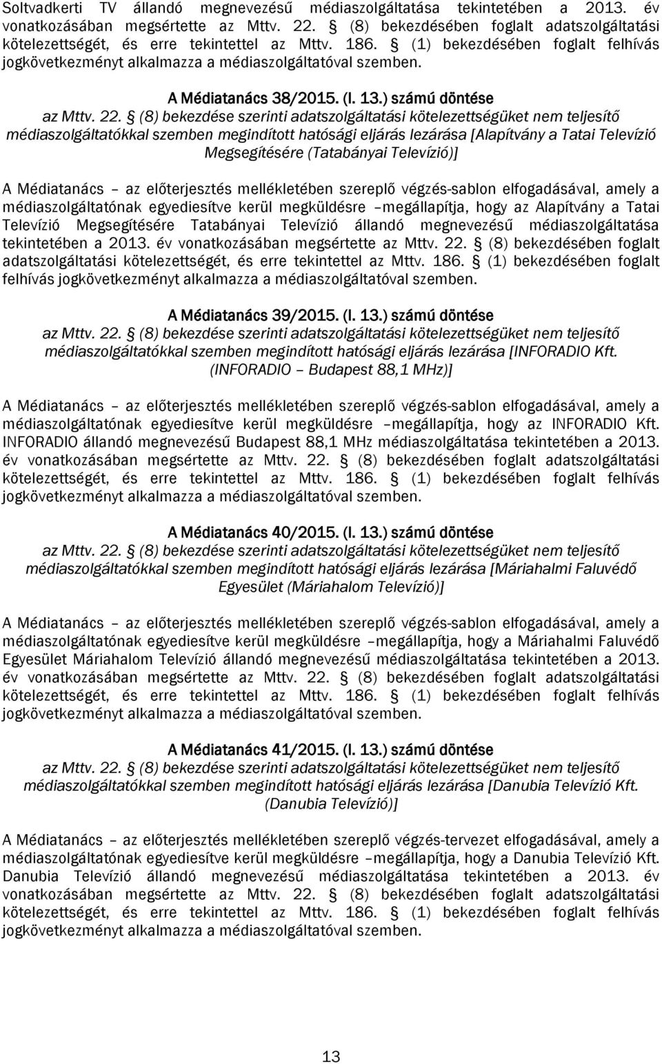 A Médiatanács 38/2015. (I. 13.