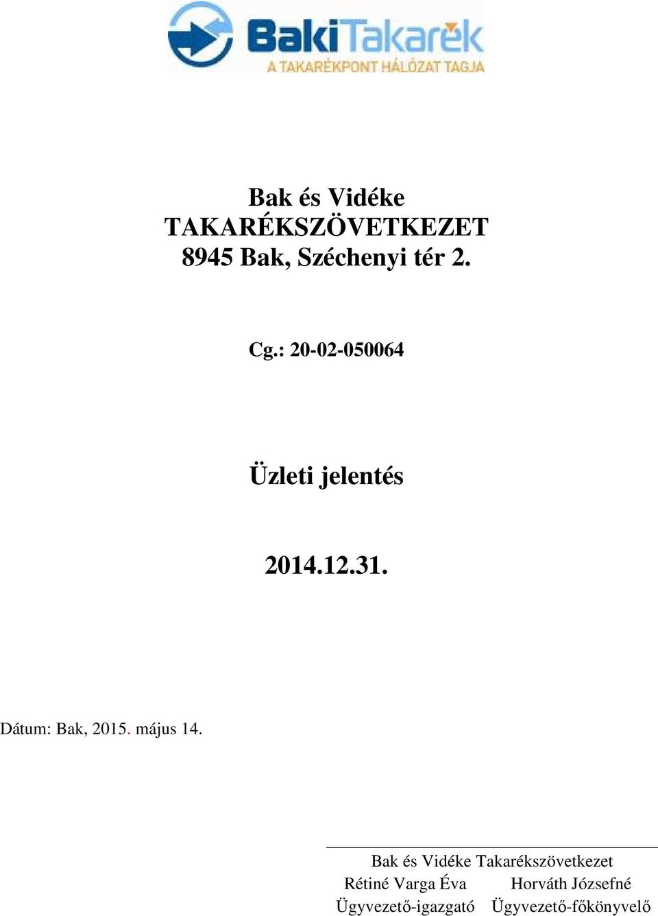 Dátum: Bak, 2015. május 14.