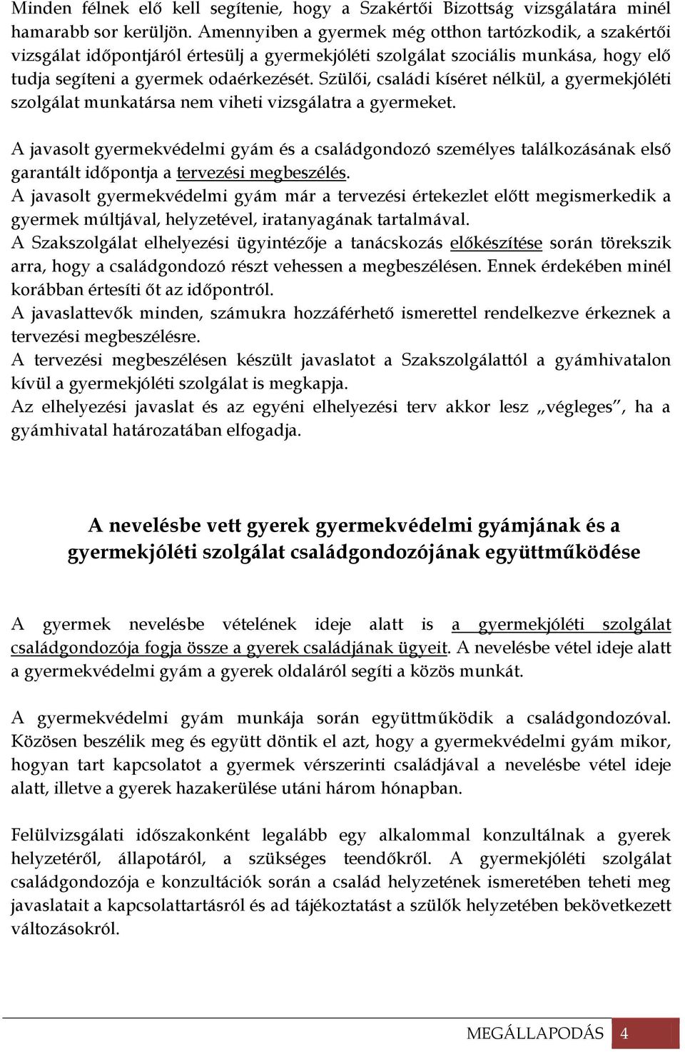 A Fővárosi Gyermekvédelmi Szakszolgálat és a kerületi gyermekjóléti  szolgáltatók együttműködésének szakmai alapelvei - PDF Free Download