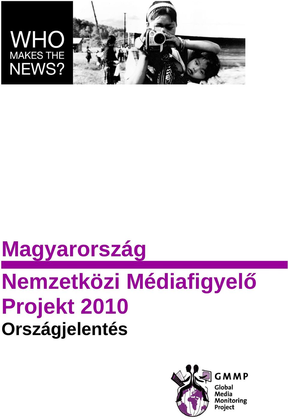 Magyarország Nemzetközi Médiafigyelő Projekt 2010 Országjelentés - PDF  Ingyenes letöltés