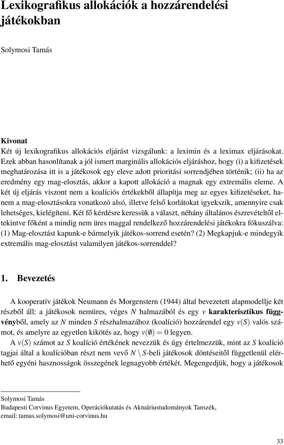 egy mag-elosztás, akkor a kapott allokáció a magnak egy extremális eleme.