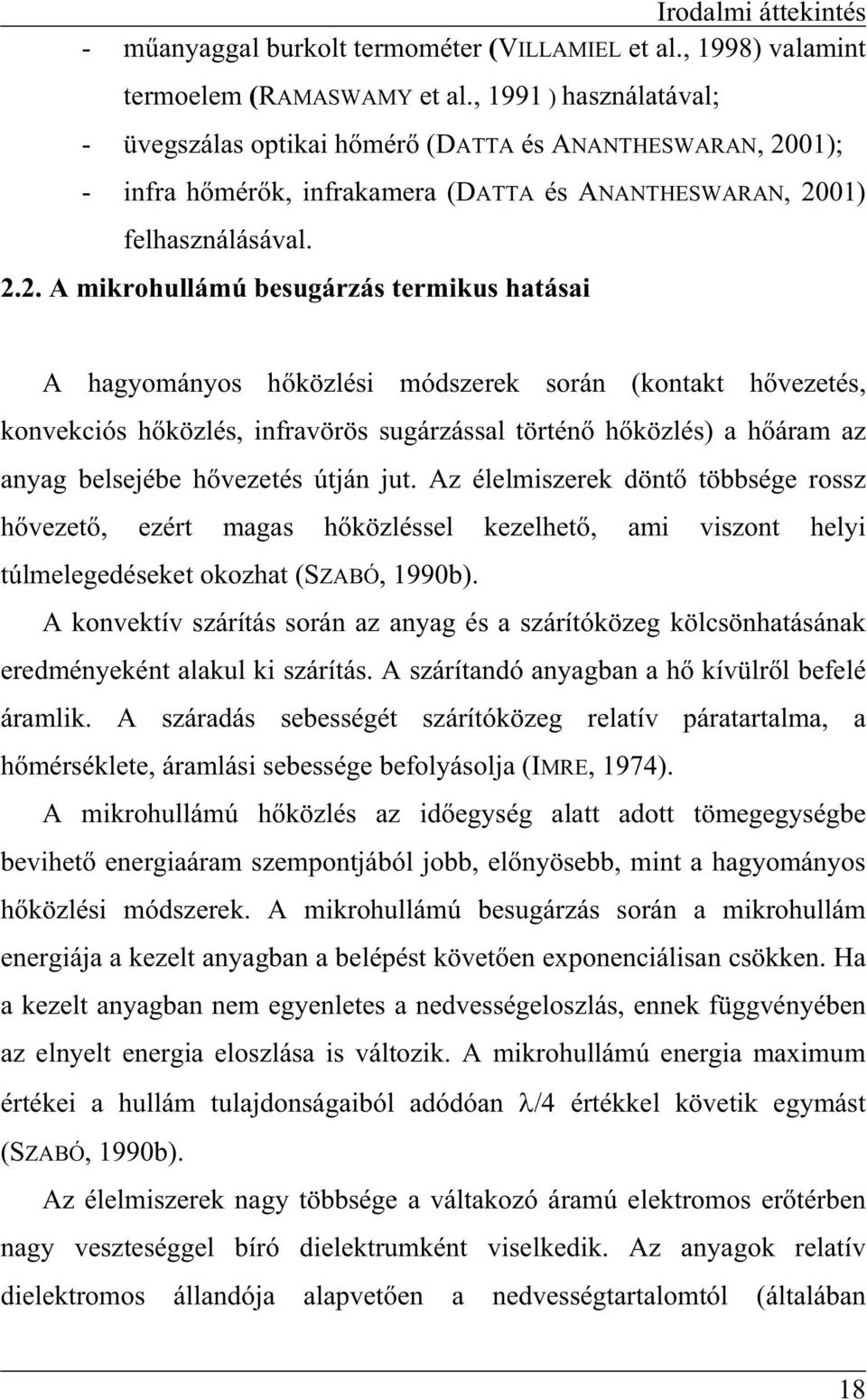 01); - infra hmérk, infrakamera (DATTA és ANANTHESWARAN, 20