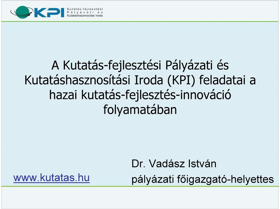 hazai kutatás-fejlesztés-innováció folyamatában