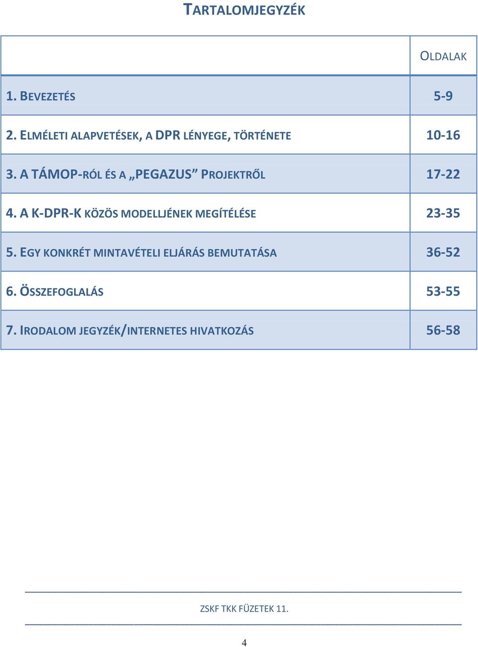 A TÁMOP-RÓL ÉS A PEGAZUS PROJEKTRŐL 17-22 4.