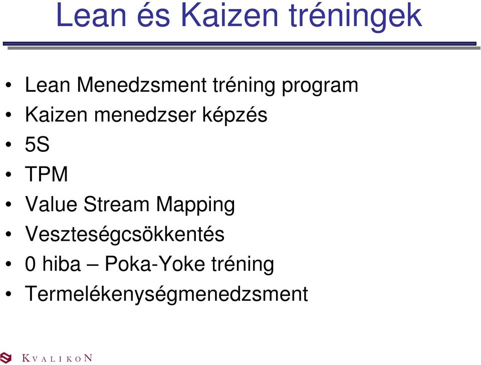 TPM Value Stream Mapping Veszteségcsökkentés