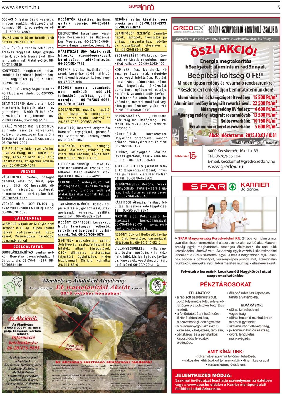06-30/213-2989 KÖNYVEKET, hanglemezt, folyóiratokat, képeslapot, játékot, órákat, hagyatékot gyűjtő vásárol. 06-20/316-3220 KISMÉRETŰ vályog tégla 3000 db 40 Ft/db áron eladó.