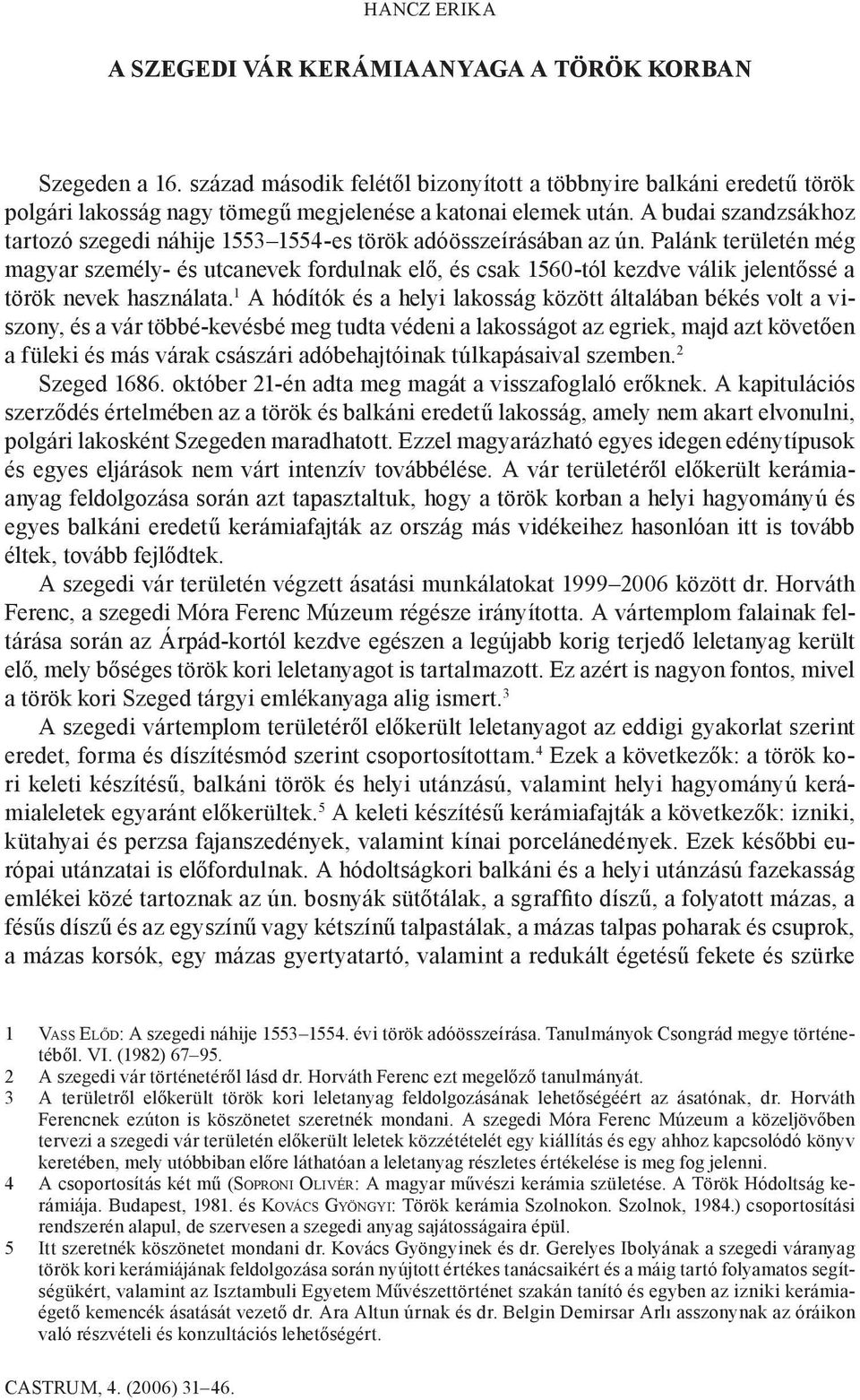A budai szandzsákhoz tartozó szegedi náhije 1553 1554-es török adóösszeírásában az ún.