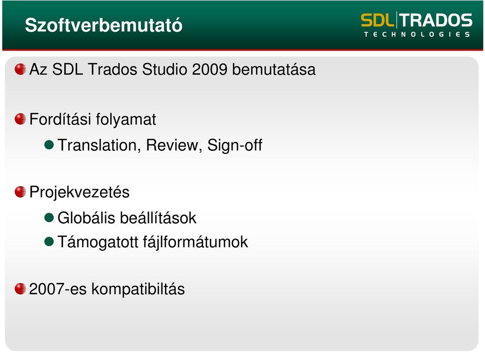 Review, Sign-off Projekvezetés Globális