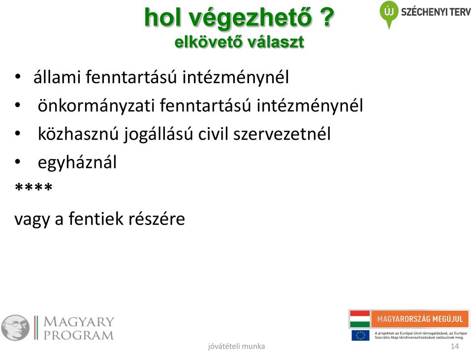 intézménynél önkormányzati fenntartású