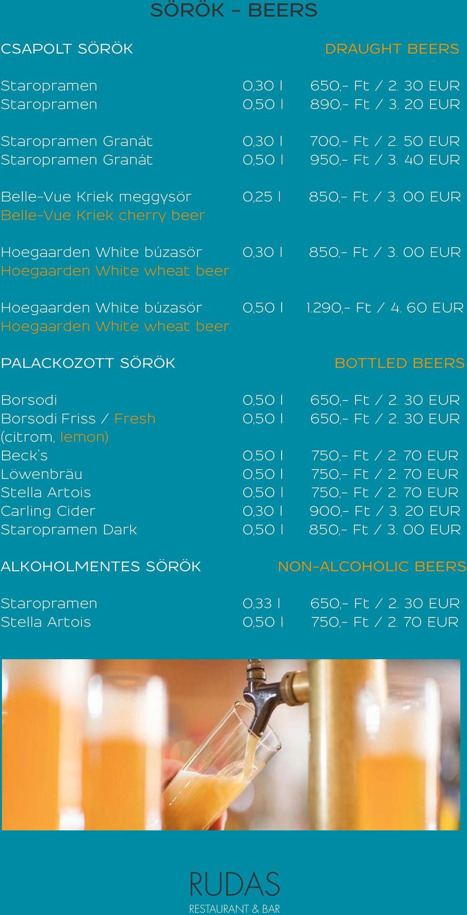 00 EUR Hoegaarden White wheat beer Hoegaarden White búzasör 0,50 l 1.290,- Ft / 4.