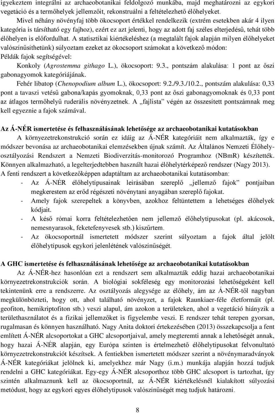 élőhelyen is előfordulhat.