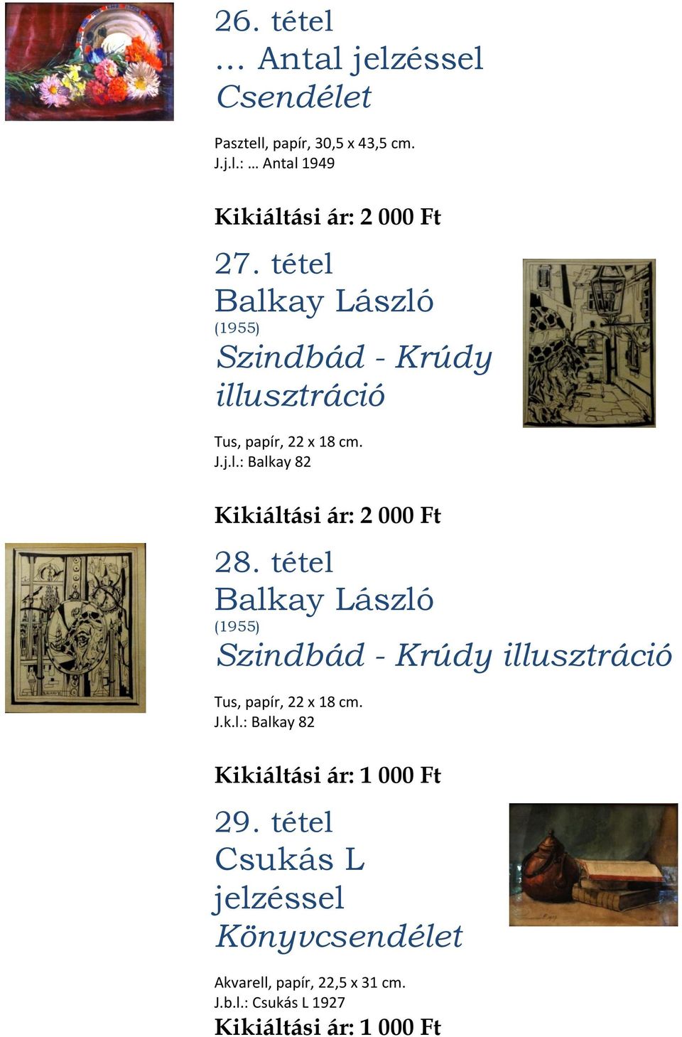 tétel Balkay László (1955) Szindbád - Krúdy illusztráció Tus, papír, 22 x 18 cm. J.k.l.: Balkay 82 29.
