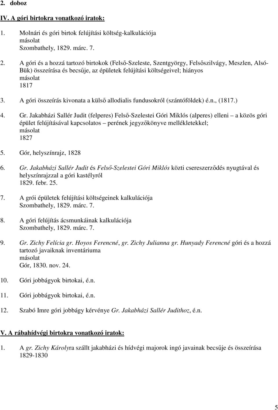 A góri összeírás kivonata a külsı allodialis fundusokról (szántóföldek) é.n., (1817.) 4. Gr.