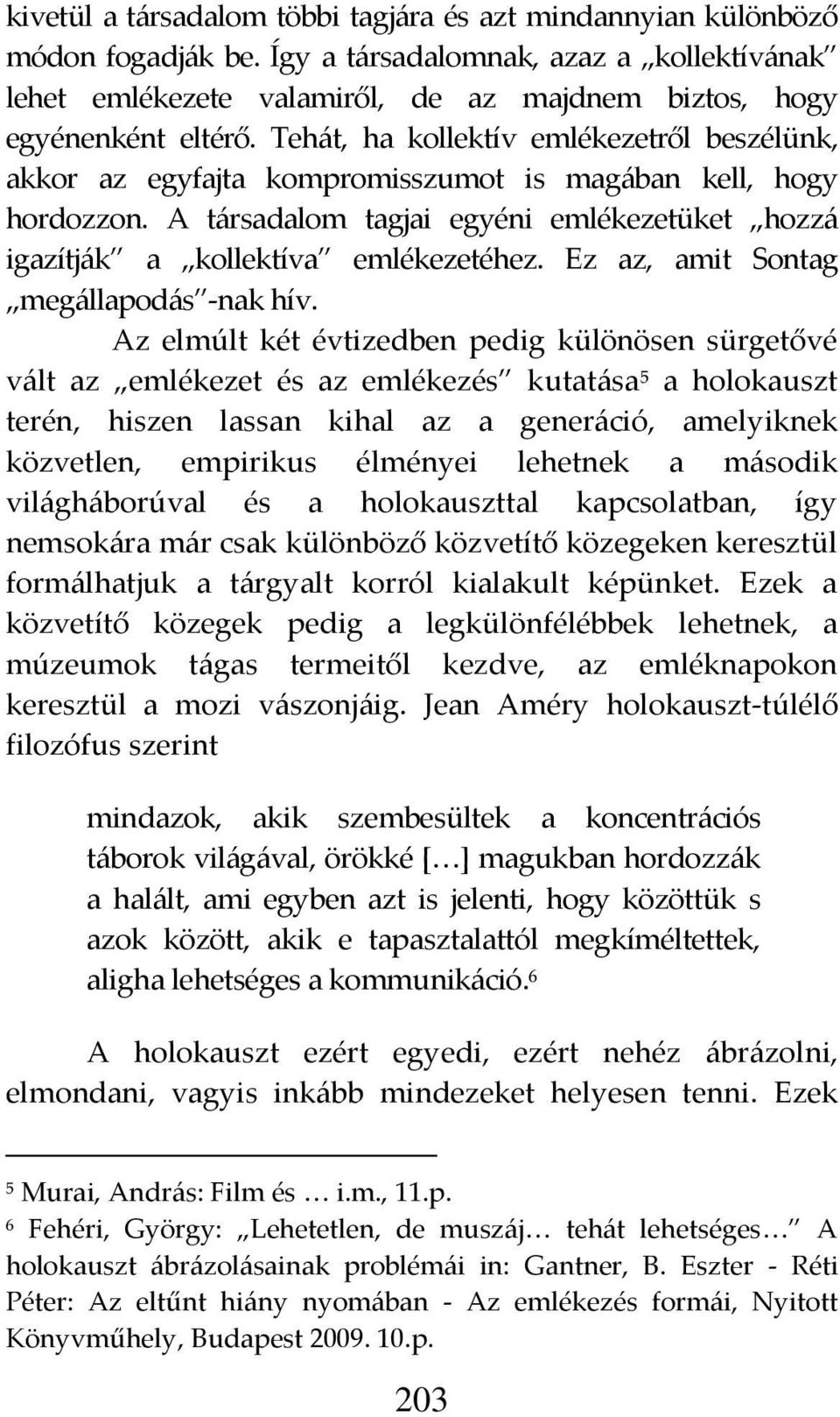 Ez az, amit Sontag meg{llapod{s -nak hív.