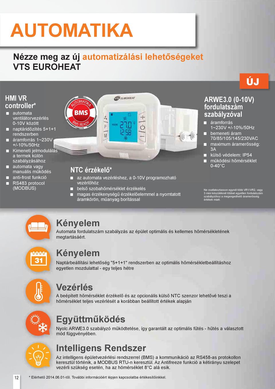 programozható vezérlőhöz belső szobahőmérséklet érzékelés magas érzékenységű érzékelőelemmel a nyomtatott áramkörön, műanyag borítással ARWE3.