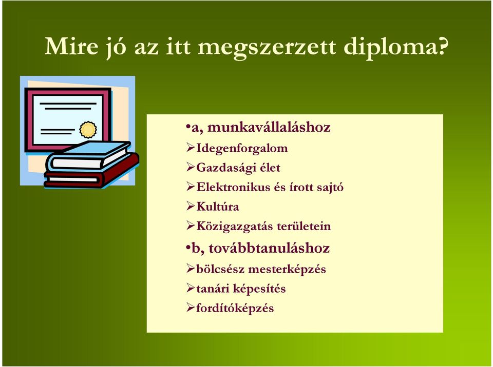 Elektronikus és írott sajtó Kultúra Közigazgatás