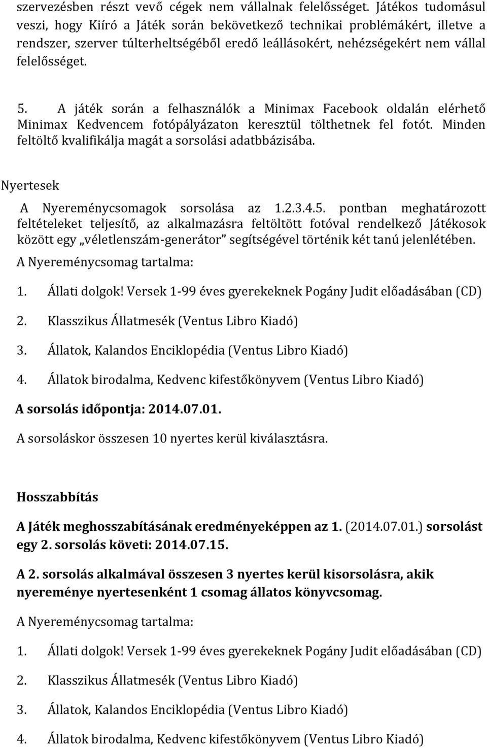 MINIMAX KEDVENCEM Nyereményjáték Részvételi- és Játékszabályzat - PDF Free  Download