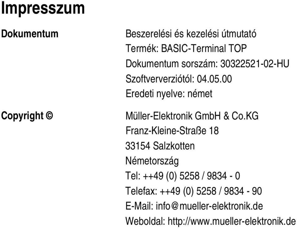 00 Eredeti nyelve: német Müller-Elektronik GmbH & Co.