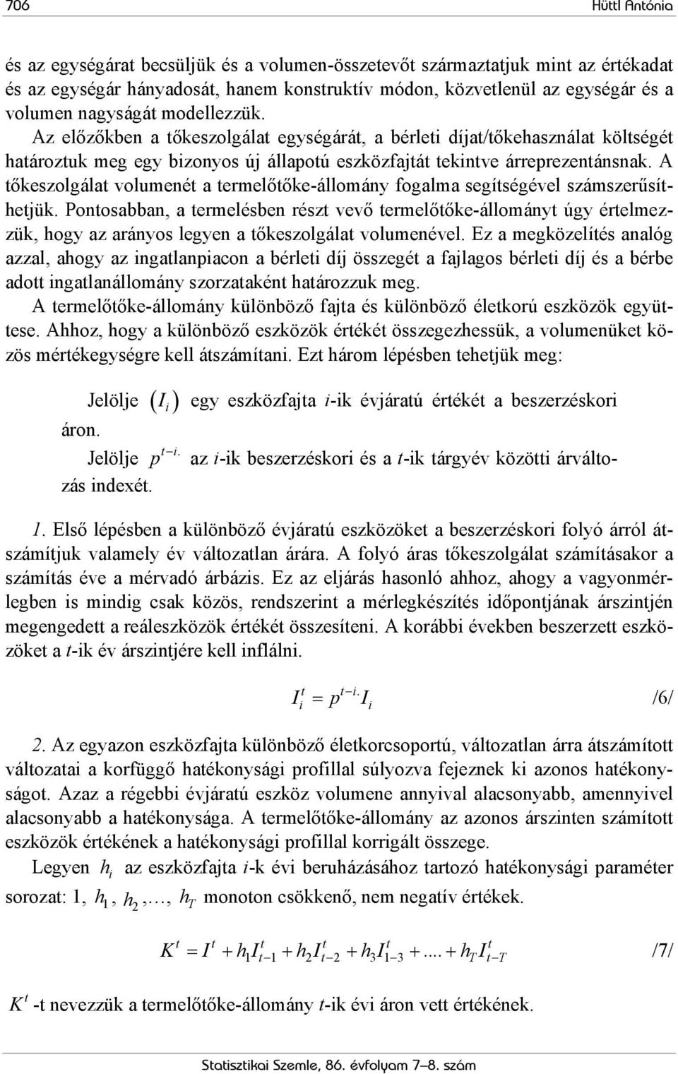 A őkeszolgála volumené a ermelőőke-állomány fogalma segíségével számszerűsíhejük.