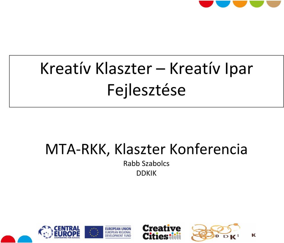 Fejlesztése MTA-RKK,