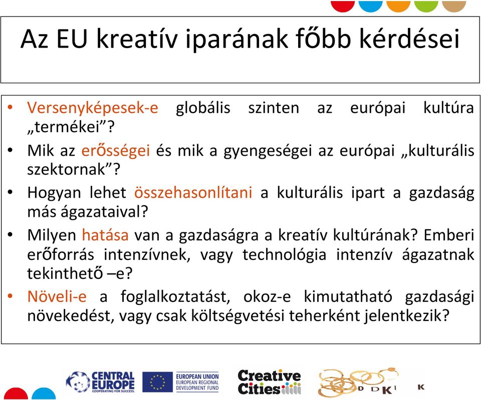 Hogyan lehet összehasonlítani a kulturális ipart a gazdaság más ágazataival?