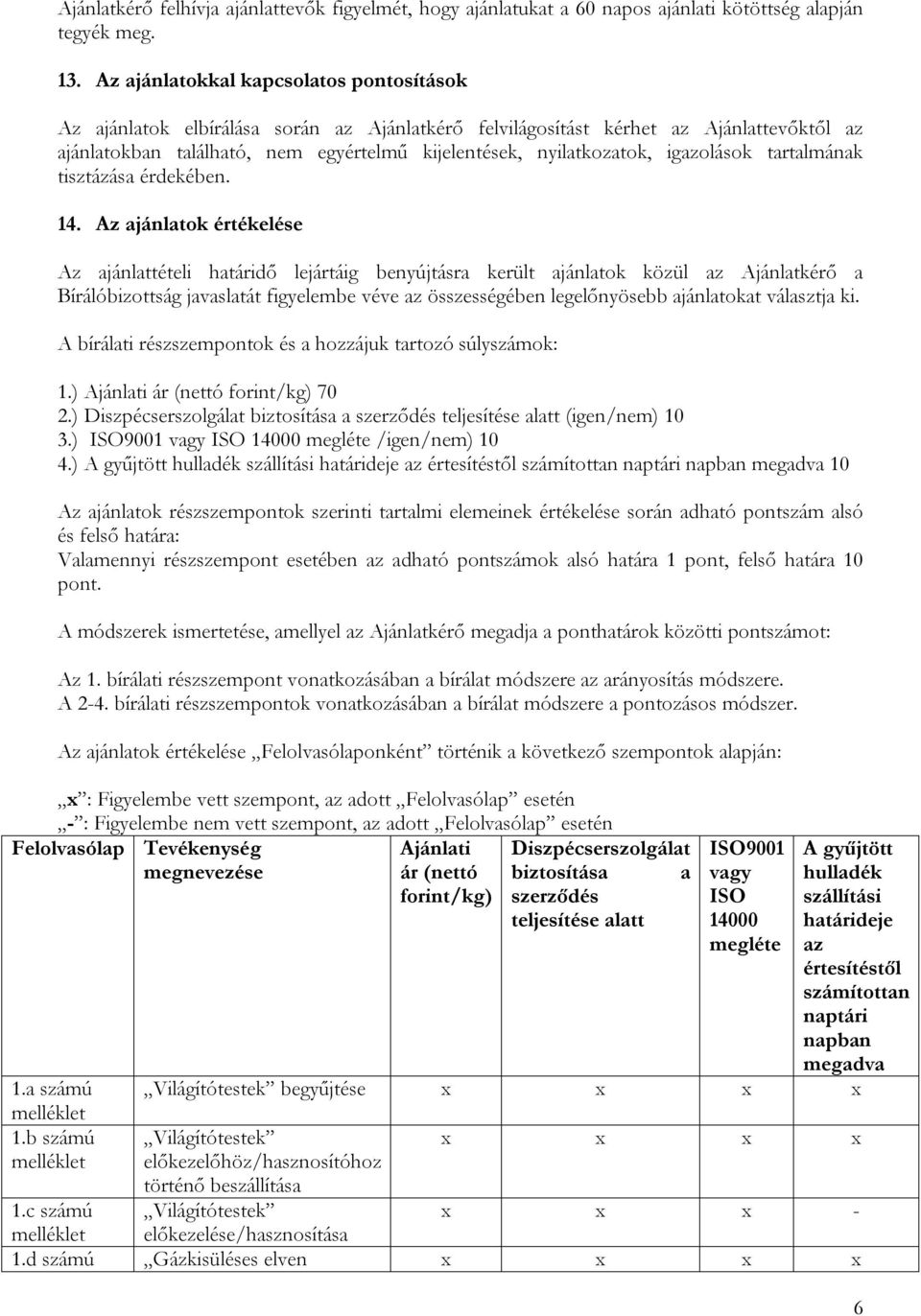 igazolások tartalmának tisztázása érdekében. 14.