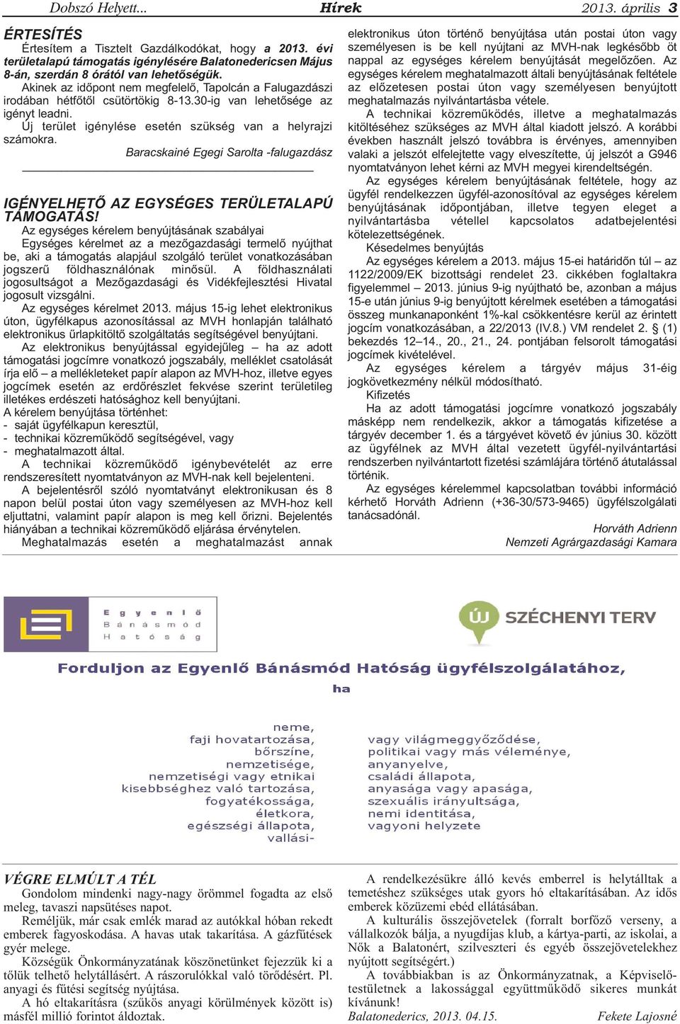 Baracskainé Egegi Sarolta -falugazdász IGÉNYELHETŐ AZ EGYSÉGES TERÜLETALAPÚ TÁMOGATÁS!