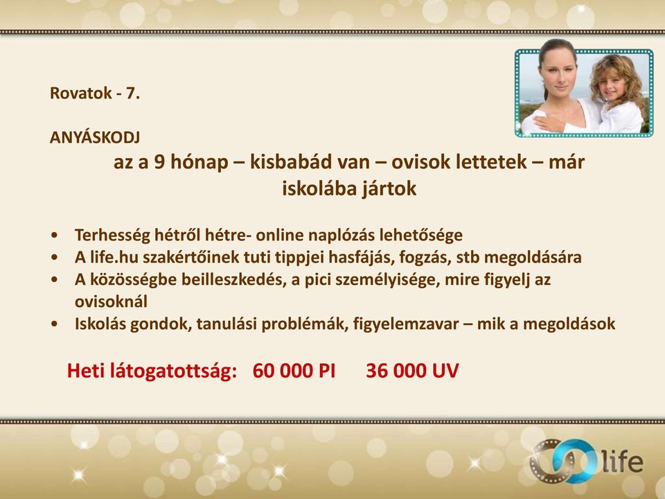 online naplózás lehetősége A life.