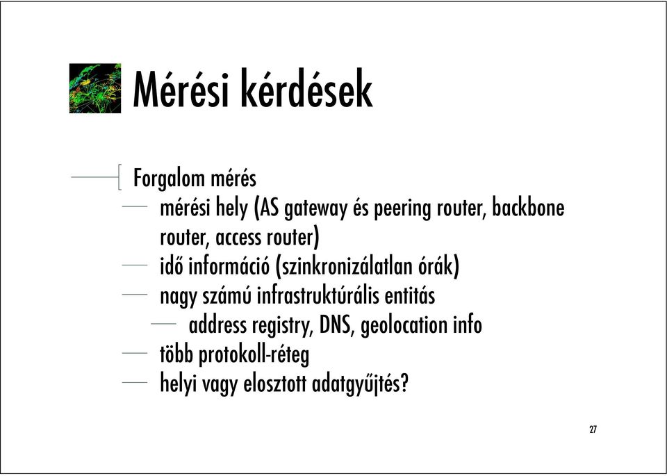 (szinkronizálatlan órák) nagy számú infrastruktúrális entitás address