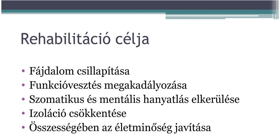 és mentális hanyatlás elkerülése Izoláció