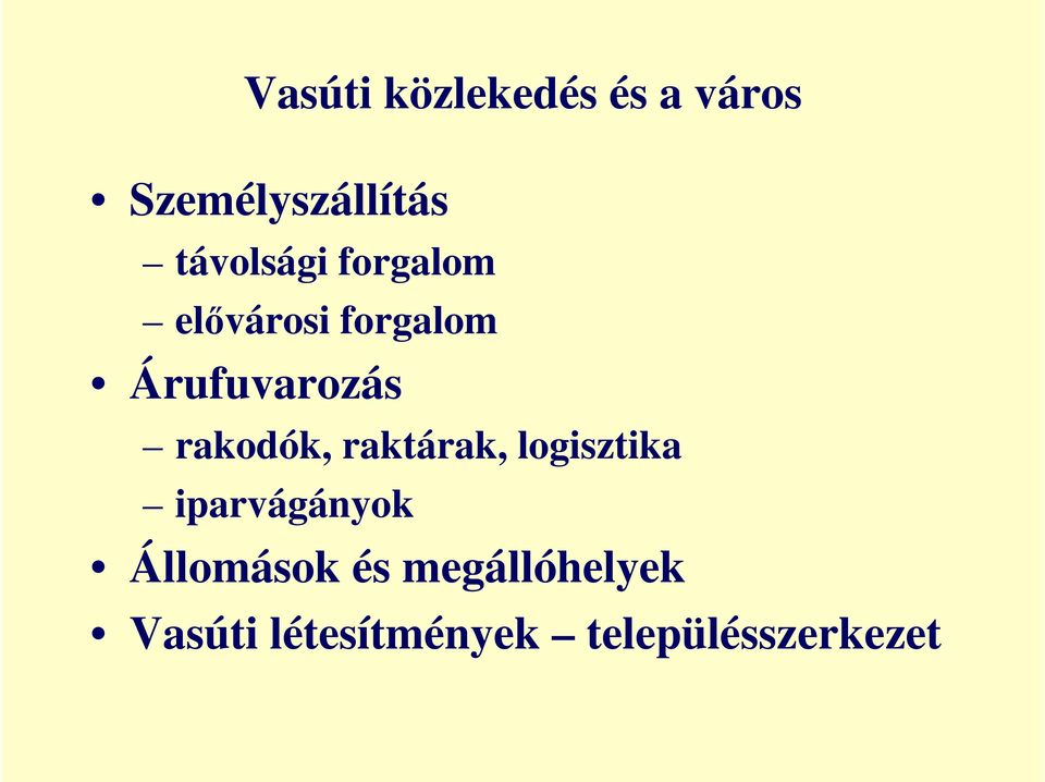 rakodók, raktárak, logisztika iparvágányok