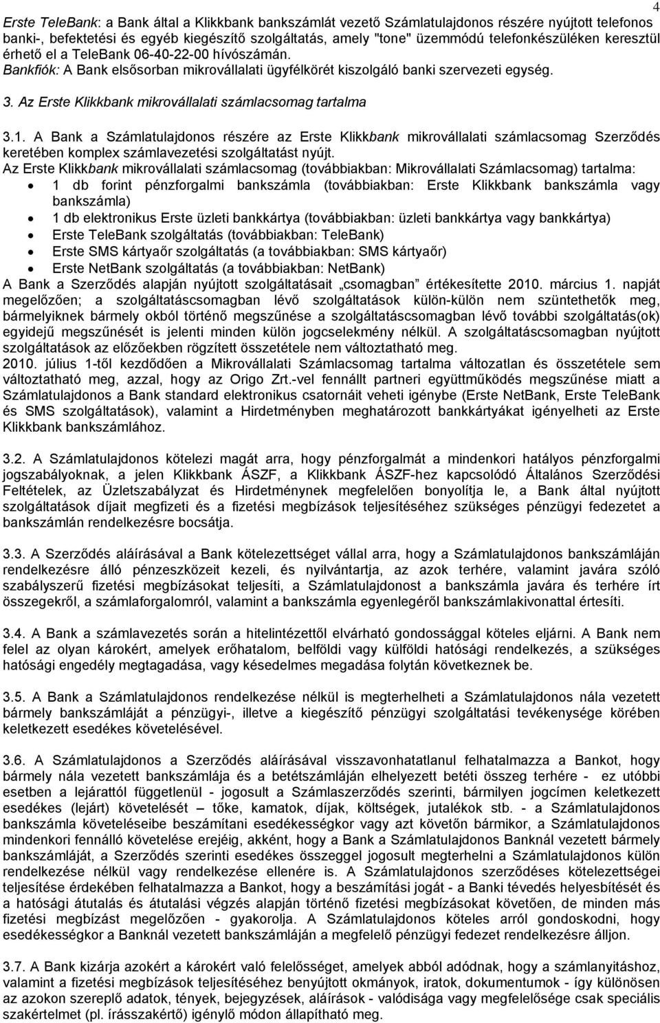Az Erste Klikkbank mikrovállalati számlacsomag tartalma 3.1.