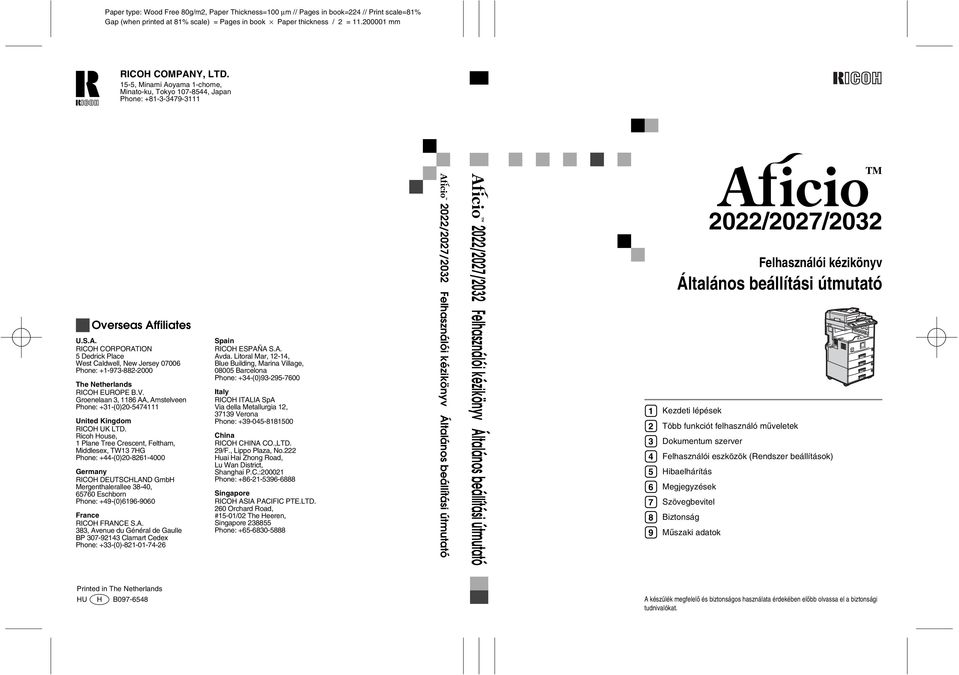 V. Groenelaan 3, 1186 AA, Amstelveen Phone: +31-(0)20-5474111 United Kingdom RICOH UK LTD.