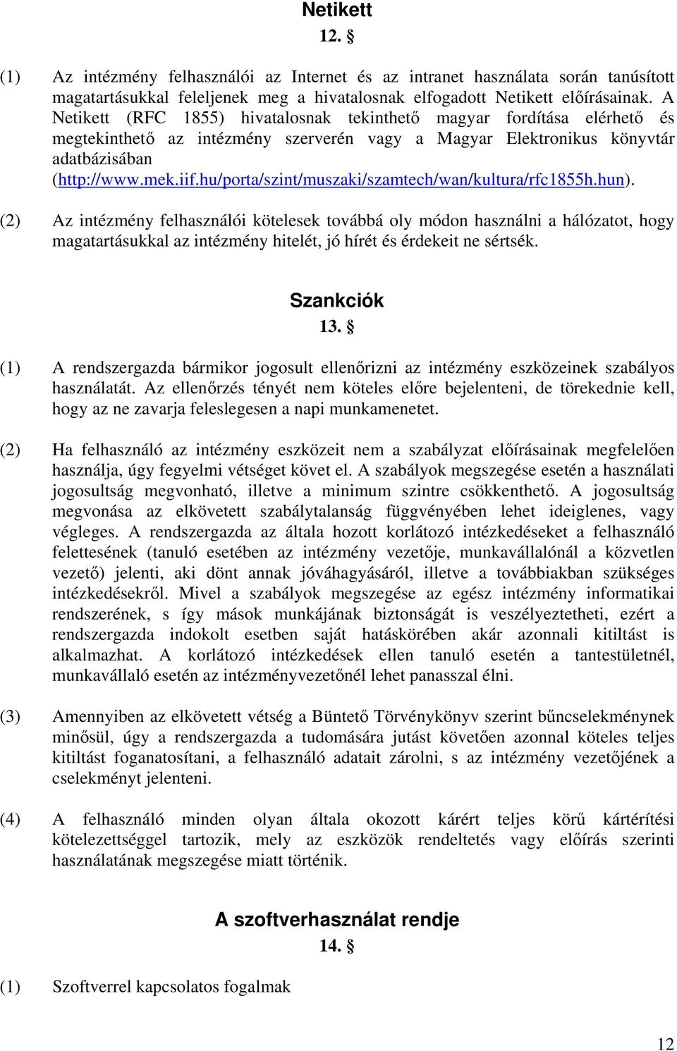 hu/porta/szint/muszaki/szamtech/wan/kultura/rfc1855h.hun).