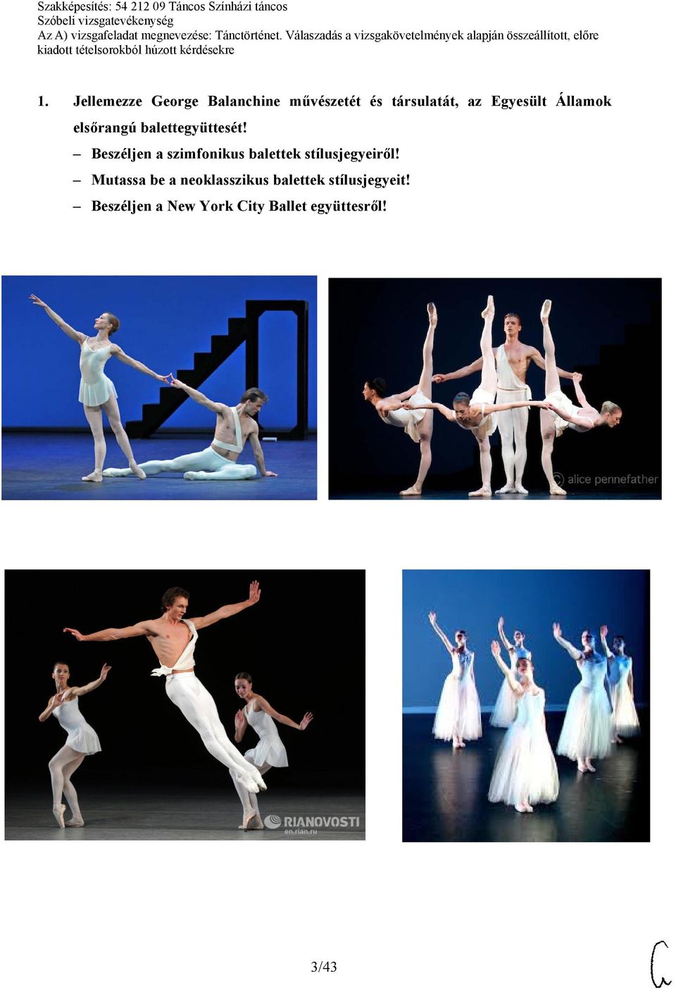 Beszéljen a szimfonikus balettek stílusjegyeiről!