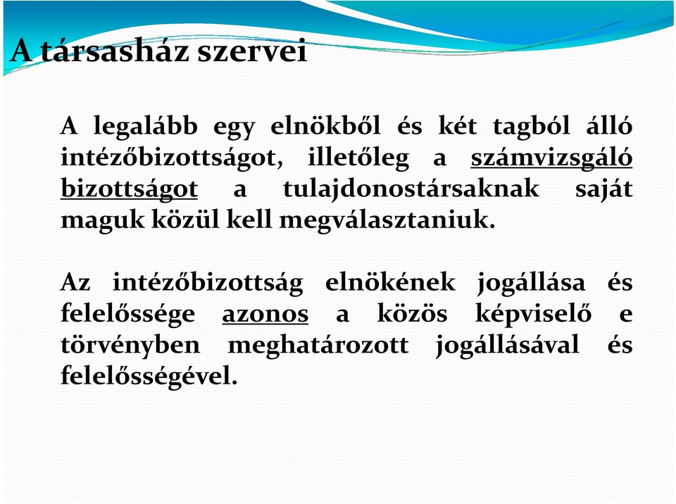 saját maguk közül kell megválasztaniuk.